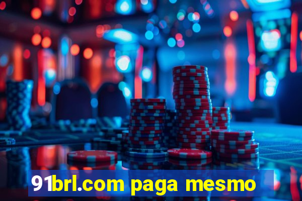 91brl.com paga mesmo